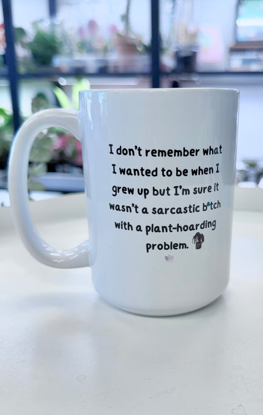 GREW UP TO BE Mug 15oz